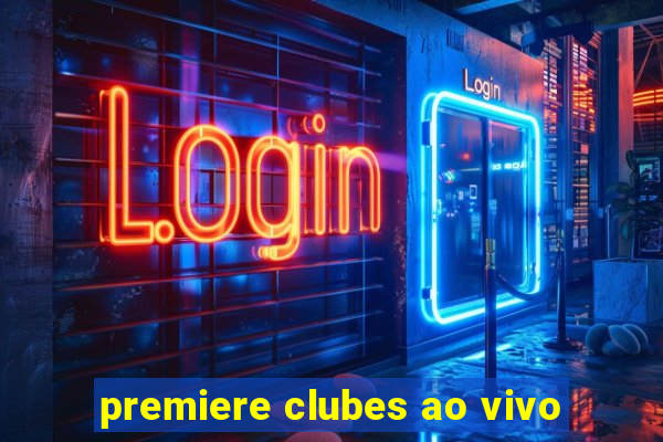 premiere clubes ao vivo
